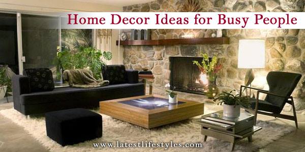 Top Secrets of Home Decor for Busy People
